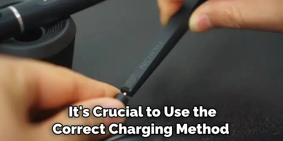  It's Crucial to Use the Correct Charging Method