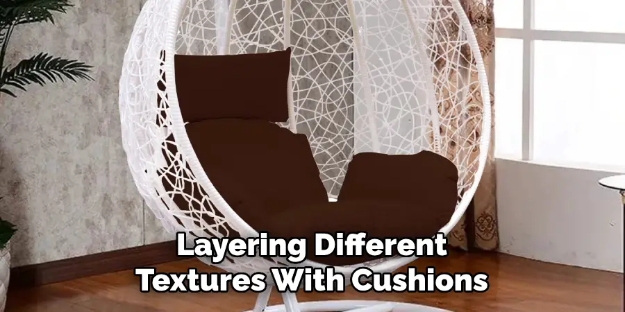 Layering Different Textures With Cushions