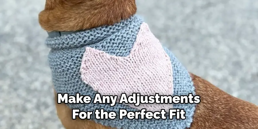 Make Any Necessary Adjustments For the Perfect Fit