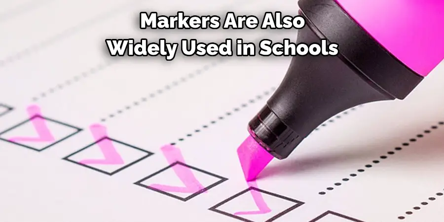 Markers Are Also Widely Used in Schools