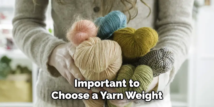 Important to Choose a Yarn Weight