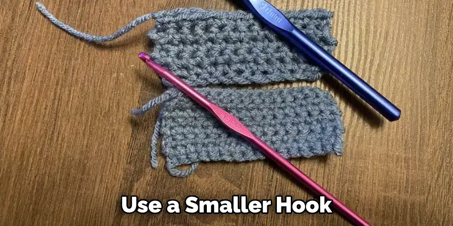 Use a Smaller Hook