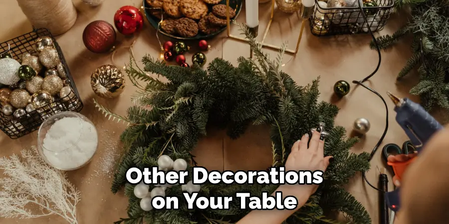 Other Decorations on Your Table