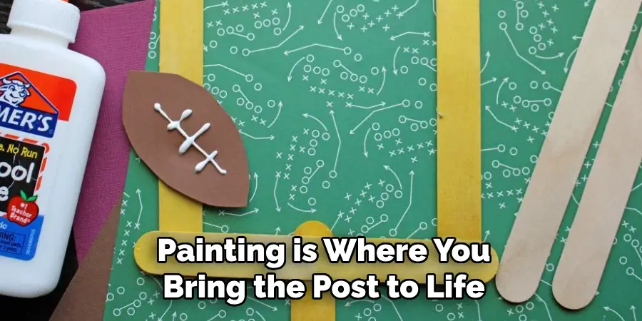 Painting is Where You Bring the Post to Life