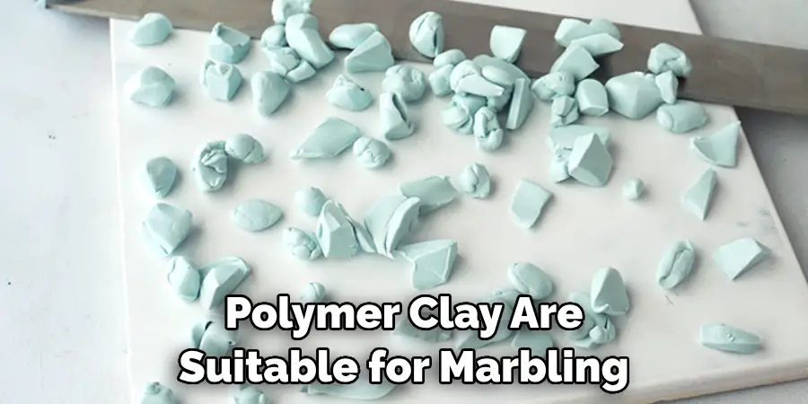 Polymer Clay Are Suitable for Marbling