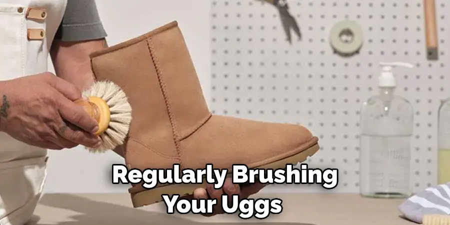 Regularly Brushing Your Uggs 