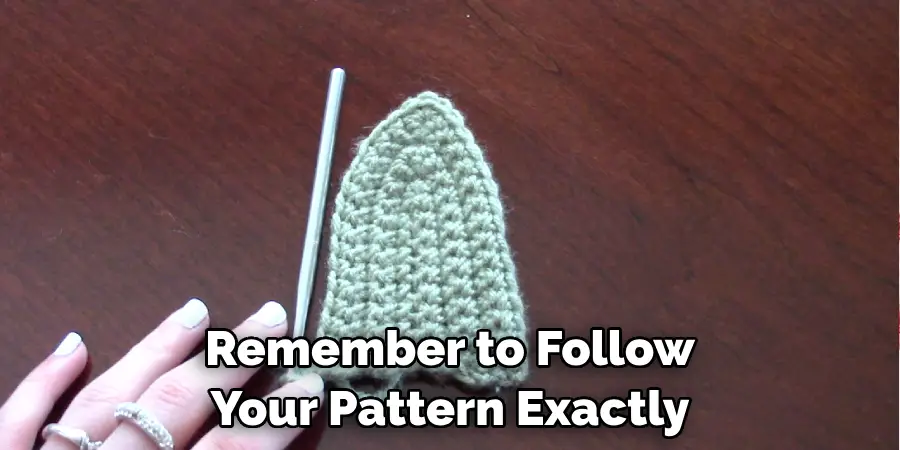 Remember to Follow Your Pattern Exactly