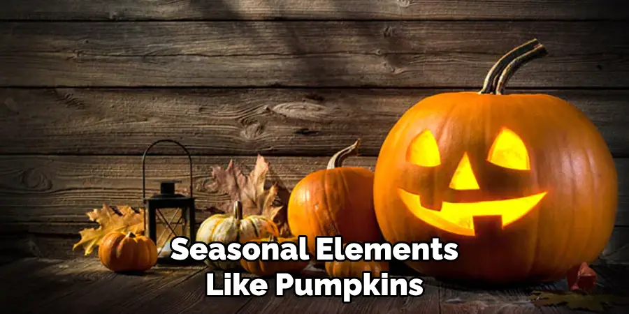 Seasonal Elements Like Pumpkins