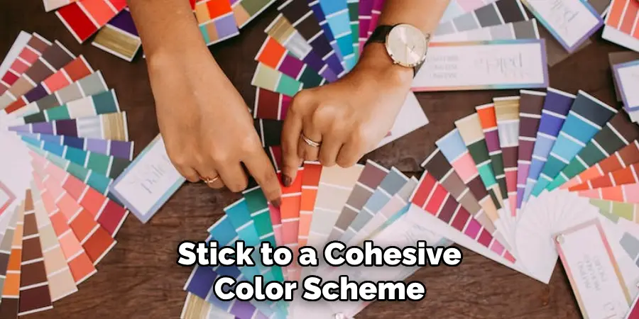 Stick to a Cohesive Color Scheme