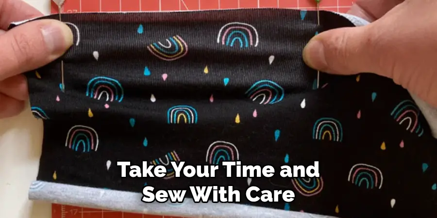 Take Your Time and Sew With Care