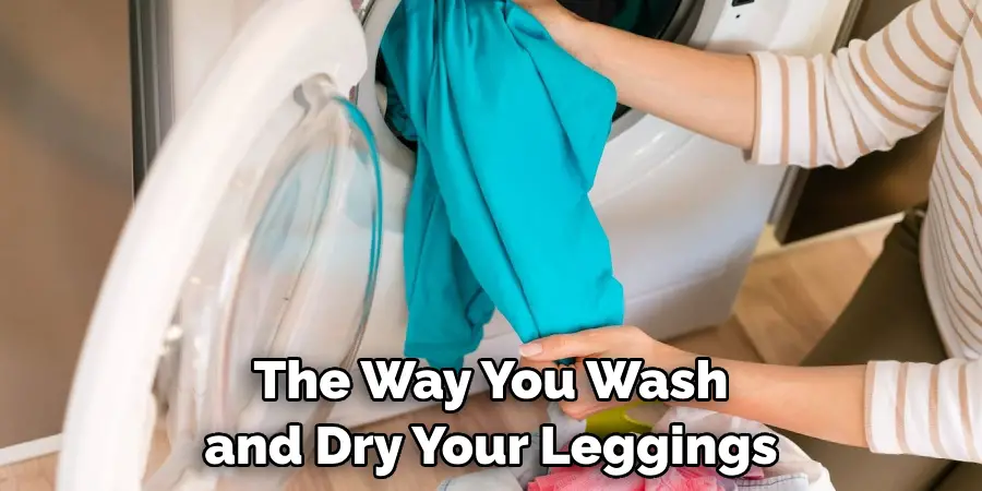 The Way You Wash and Dry Your Leggings