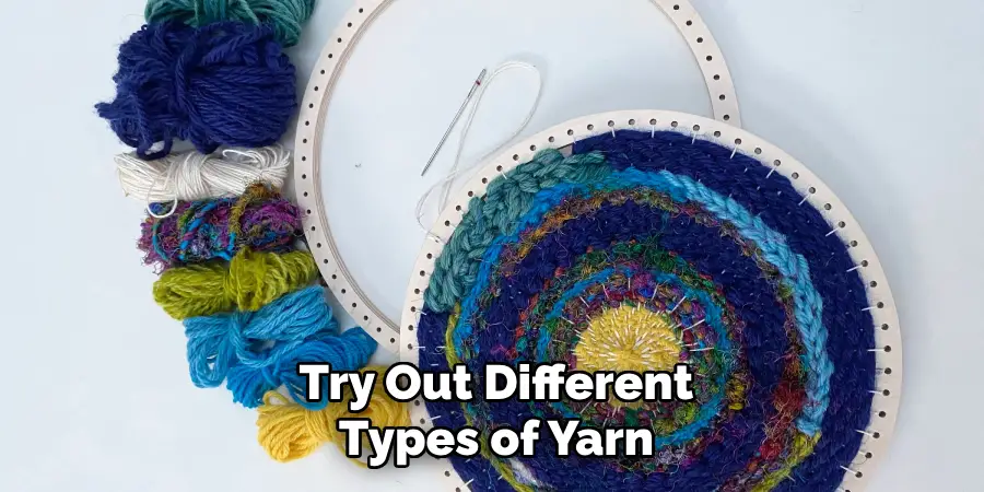 Try Out Different Types of Yarn