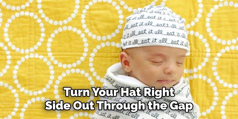 Turn Your Hat Right Side Out Through the Gap