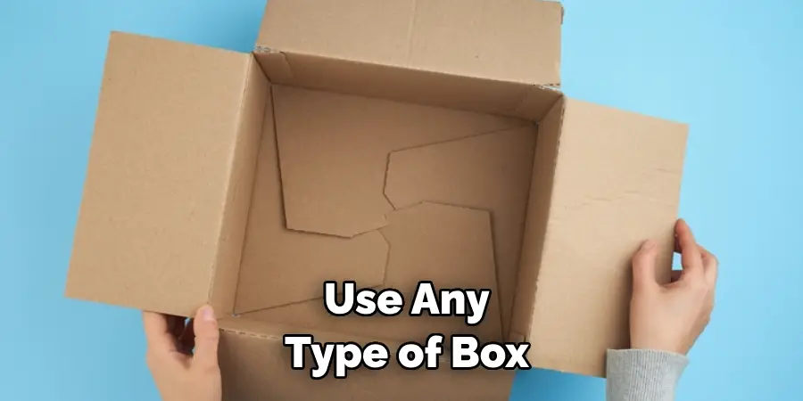 Use Any Type of Box