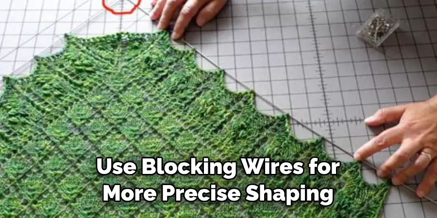 Use Blocking Wires for More Precise Shaping