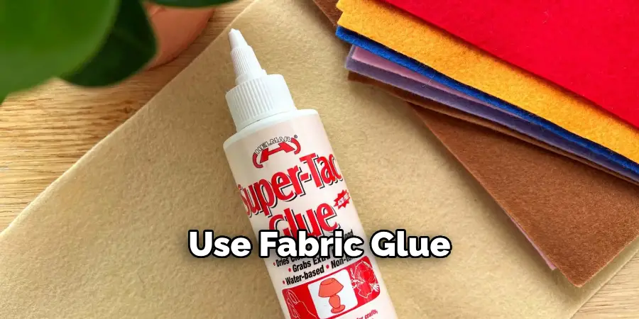 Use Fabric Glue