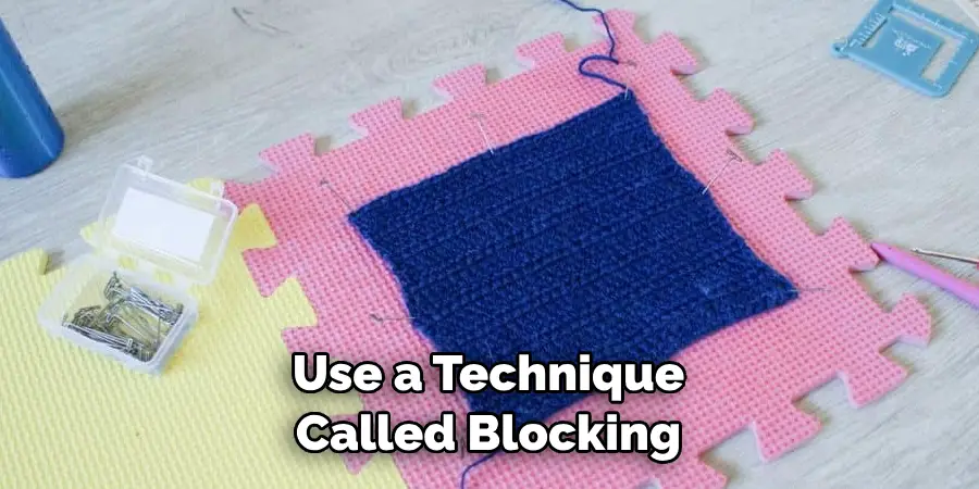 Use a Technique Called Blocking