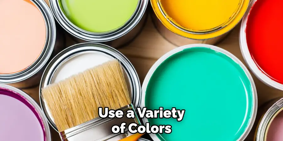 Use a Variety of Colors