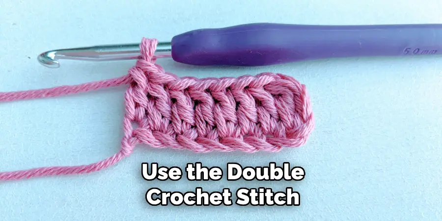 Use the Double Crochet Stitch