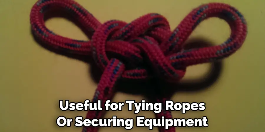 Useful for Tying Ropes Or Securing Equipment