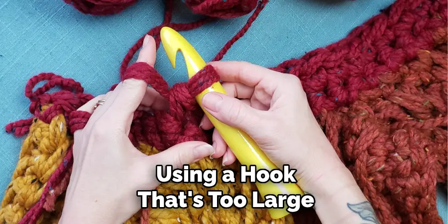 Using a Hook That's Too Large