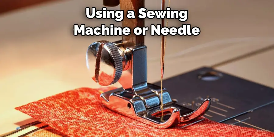 Using a Sewing Machine or Needle