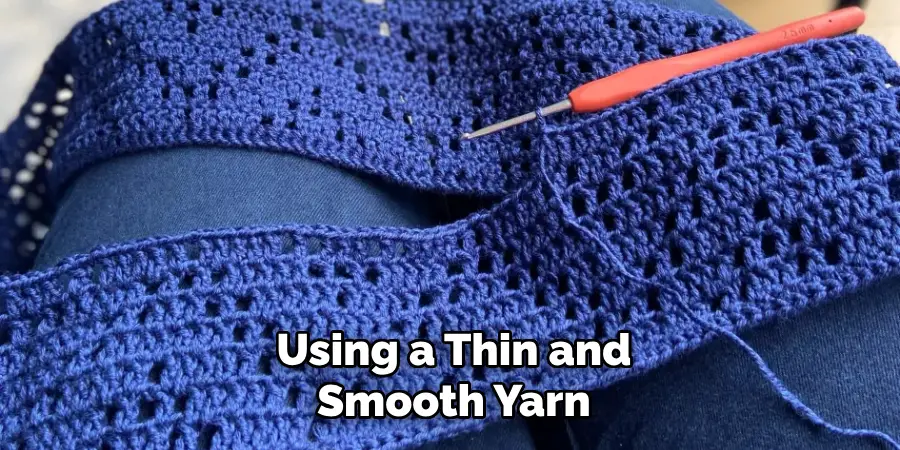 Using a Thin and Smooth Yarn