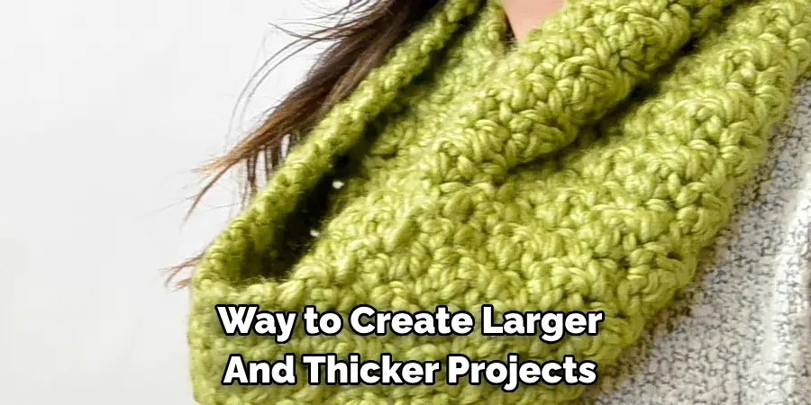 Way to Create Larger And Thicker Projects