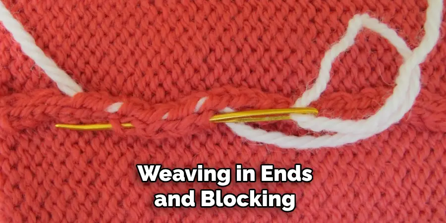 Weaving in Ends and Blocking