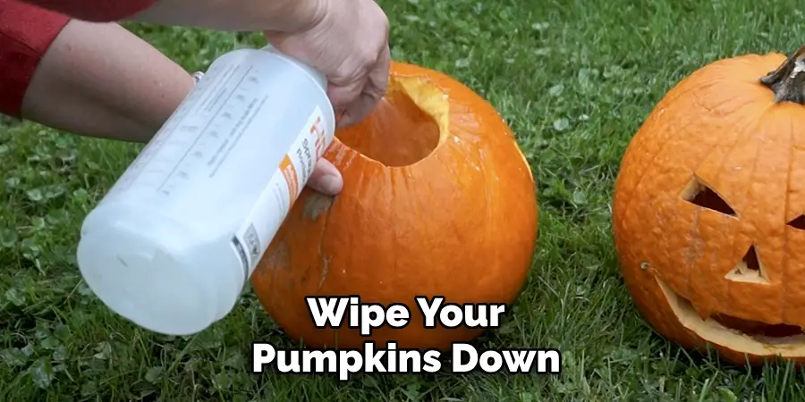 Wipe Your Pumpkins Down