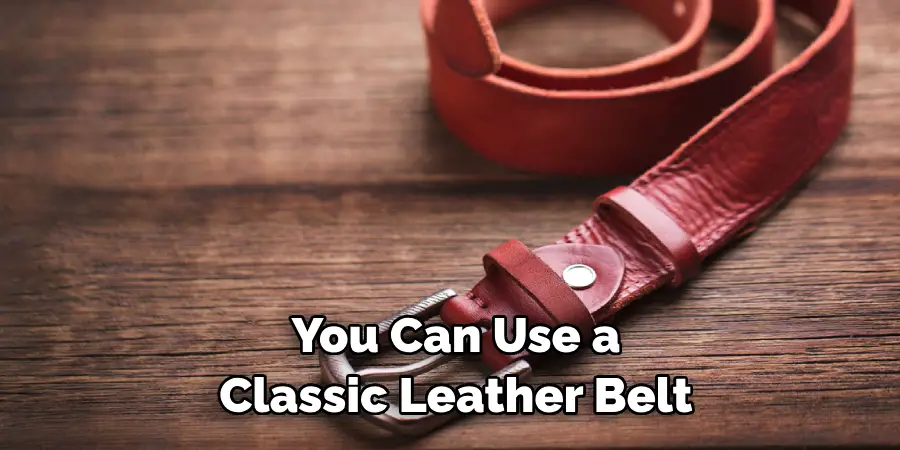 You Can Use a Classic Leather Belt