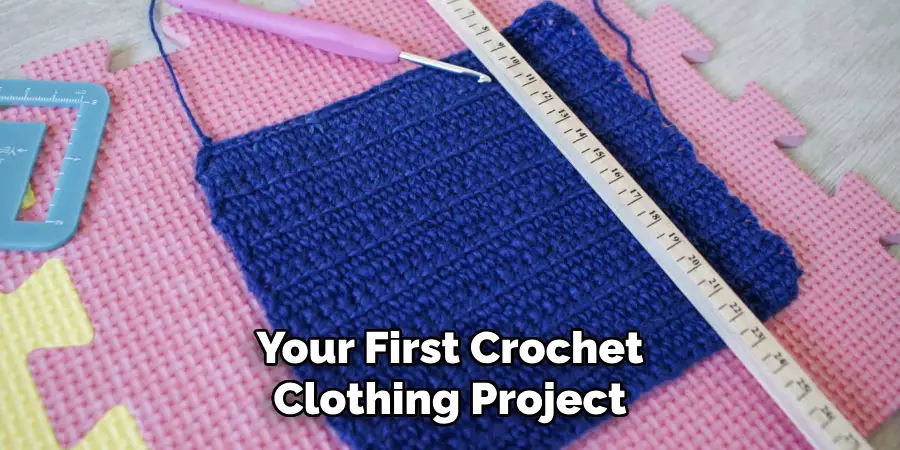 Your First Crochet Clothing Project