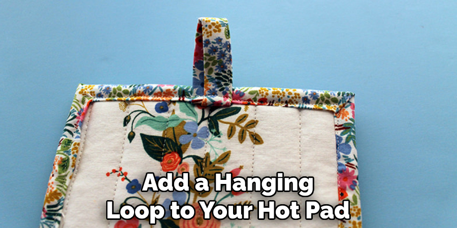 Add a Hanging Loop to Your Hot Pad