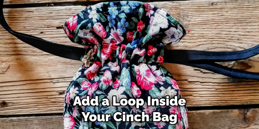 Add a Loop Inside Your Cinch Bag