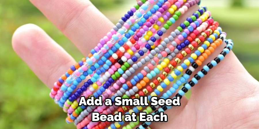 Add a Small Seed Bead at Each