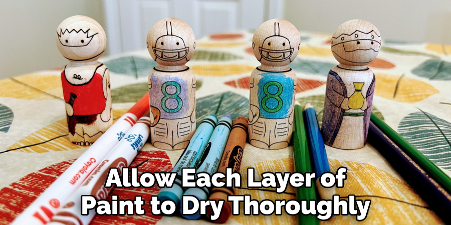 Allow Each Layer of Paint to Dry Thoroughly