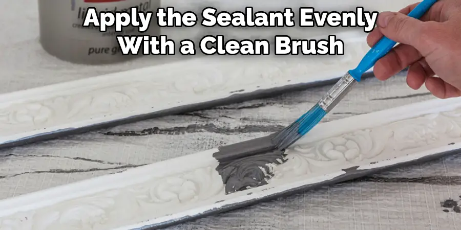 Apply the Sealant Evenly With a Clean Brush