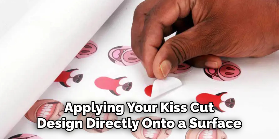 Applying Your Kiss Cut Design Directly Onto a Surface