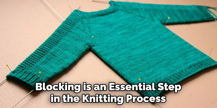 Blocking is an Essential Step in the Knitting Process