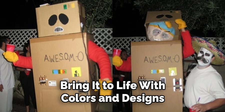 Bring It to Life With Colors and Designs