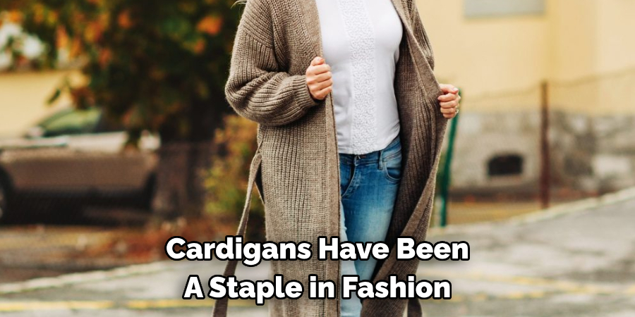 Cardigans Have Been A Staple in Fashion