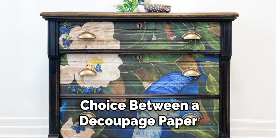 Choice Between a Decoupage Paper