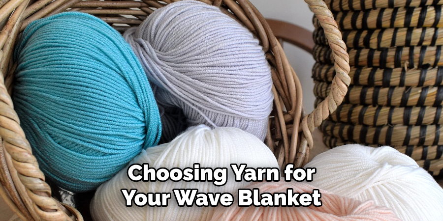 Choosing Yarn for Your Wave Blanket