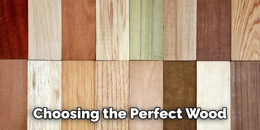 Choosing the Perfect Wood