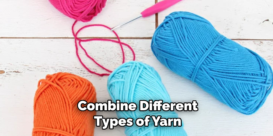 Combine Different Types of Yarn