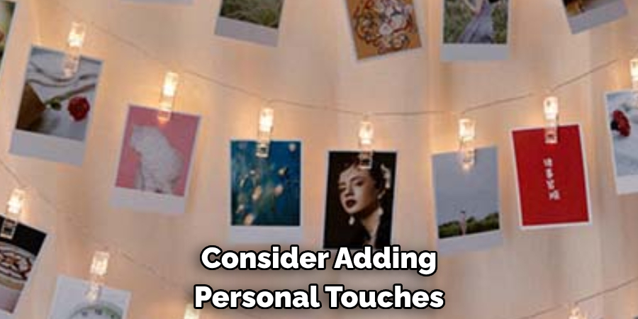 Consider Adding Personal Touches