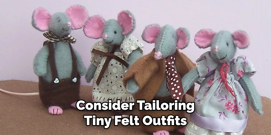 Consider Tailoring Tiny Felt Outfits