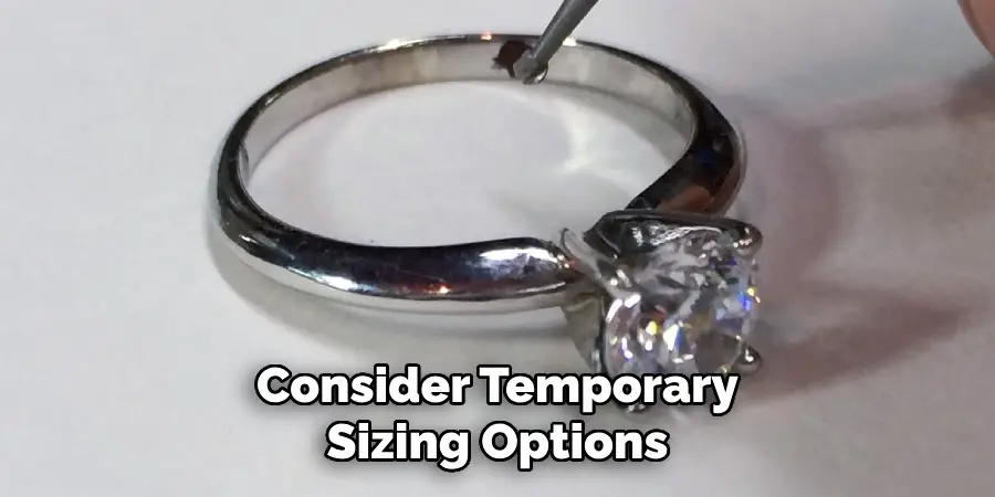 Consider Temporary Sizing Options