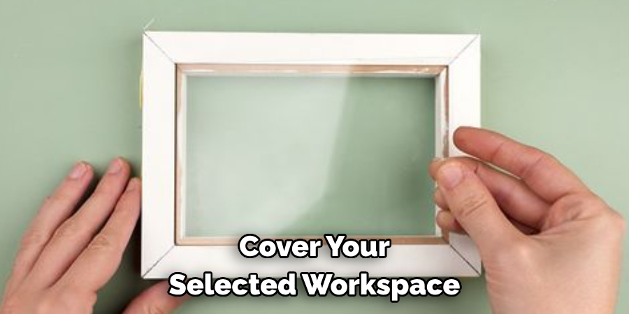 Cover Your Selected Workspace