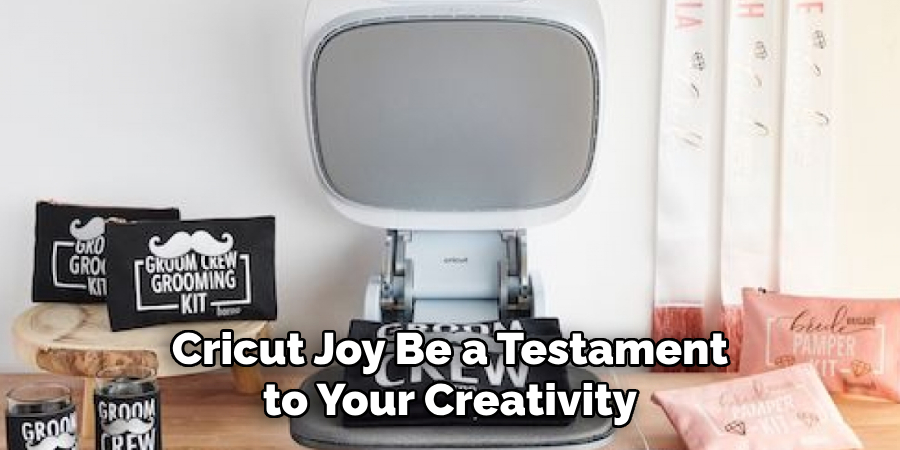 Cricut Joy Be a Testament to Your Creativity